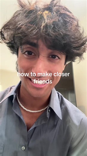 How to Make Closer Friends: Cultivating Your Personal Skills