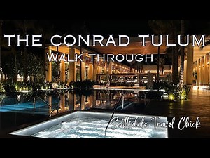 Hilton Conrad Tulum: Get A Sneak Peek Of This Luxury Resort!