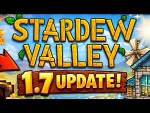 Everything We KNOW About Stardew Valley 1.7