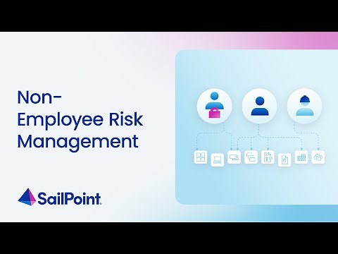 SailPoint Non-Employee Risk Management Overview