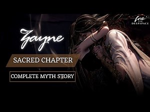 Zayne: Sacred Chapter | 3rd Myth Story Complete | Edge of Continuum | Love and Deepspace