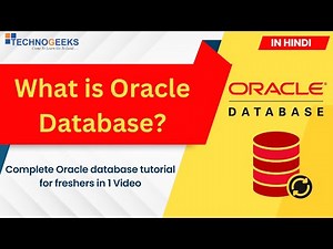 Oracle Database| What Is Oracle Database In Hindi |Technogeeks