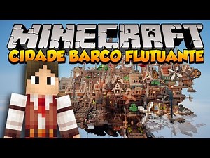 Minecraft Mapas: Cidade/Barco Flutuante! (Steampunk)