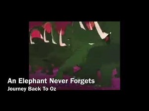 Journey Back to Oz An Elephant Never Forgets scene