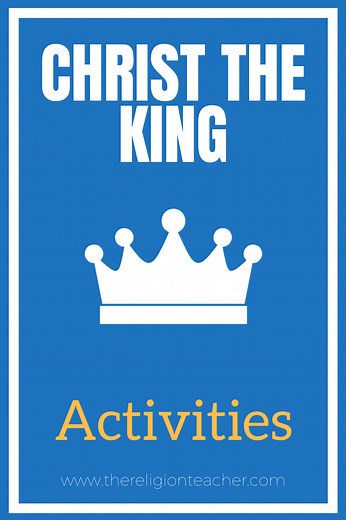 Christ the King Activities | The Religion Teacher | Catholic Religious Education