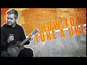 How to tune a Ukulele