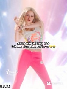zara go get your daughter😭😭 #kpop #kiikii #viral