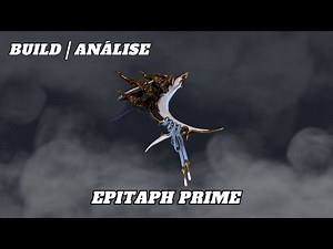 Epitaph Prime Build (Warframe Gameplay)