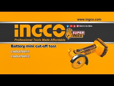 INGCO Cordless Mini Cut Off tool CAGLI76012, CAGLI76011