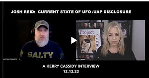 KERRY CASSIDY w/ JOSH REID : CURRENT STATE OF UFO/ UAP DISCLOSURE