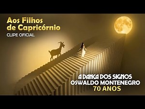 Aos Filhos de Capricórnio | Clipe oficial | Oswaldo Montenegro 70 Anos | Turnê "A Dança dos Signos"