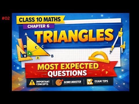 Class 10 Maths TRIANGLES 🔥 Extra Questions & PYQs | Most Important Board Questions 2026 | CBSE