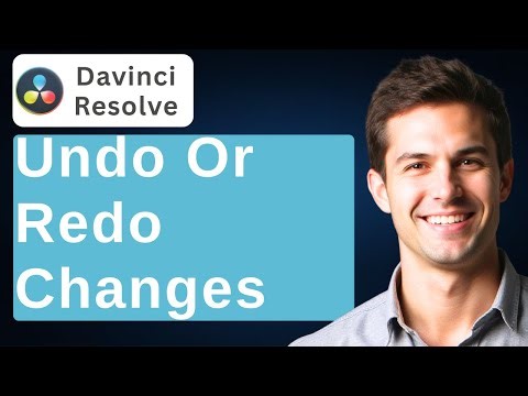 How To Undo Or Redo Changes In DaVinci Resolve 19 [2025 Guide]