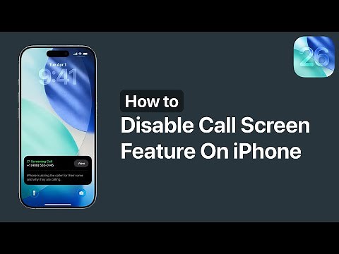 How to Turn Off Call Screening Feature on iPhone in iOS 26