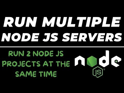 How to run multiple Node JS server projects locally at the same time tutorial