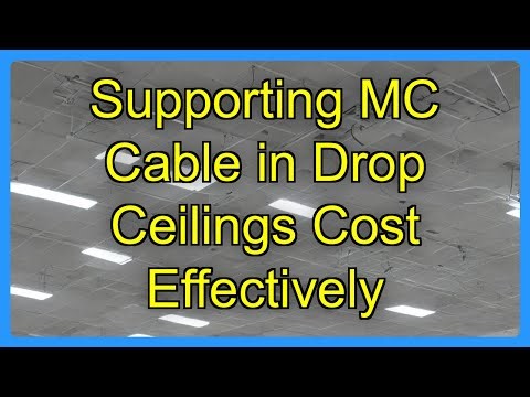 Supporting MC Cable in Drop Ceilings Cost Effectively