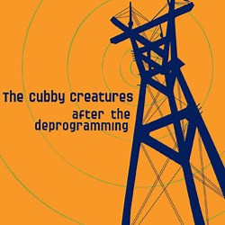 The Cubby Creatures - After The Deprogramming