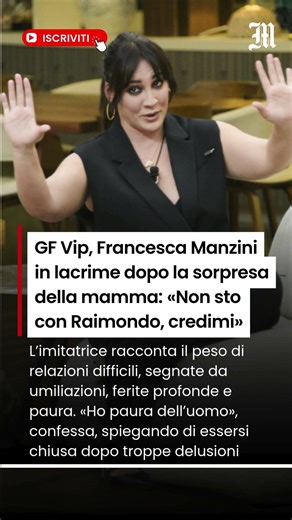 GF Vip, Francesca Manzini in lacrime dopo la sorpresa della mamma: «Non sto con Raimondo, credimi»