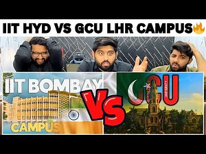 Reaction On GCU Lahore Campus Tour Vs IIT Hyderabad | Campus Comparison | पाकिस्तानी रिएक्शन 🔥