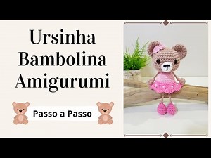 BAMBOLINA AMIGURUMI BEAR | Step by Step | By Mimos da Jô Ateliê