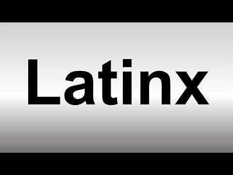 How to Pronounce Latinx