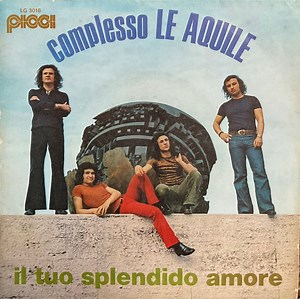 Complesso Le Aquile - Il Tuo Splendido Amore