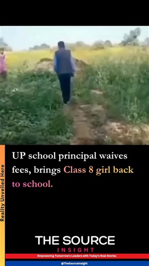 The Source Insight on Instagram: "UP school principal waives fees, brings Class 8 girl back to school. A heartwarming viral video from Auraiya, Uttar Pradesh, has highlighted the true spirit of education after a school principal helped a Class 8 girl return to school. The student had been absent for 15 days and was found working in agricultural fields after her family couldn’t afford a ₹500 school fee. Instead of punishing her, the principal personally visited her village, understood her struggl