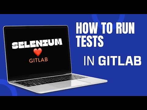 Python Selenium Tests in Gitlab CI/CD Pipeline