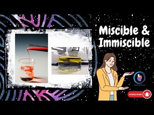 Lesson 1.4 - Miscible and Immiscible Solutions