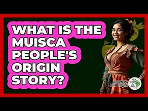 What Is The Muisca People's Origin Story?
