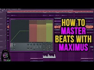 How to Master Beats With Maximus in FL Studio (Mixing & Mastering Tips)