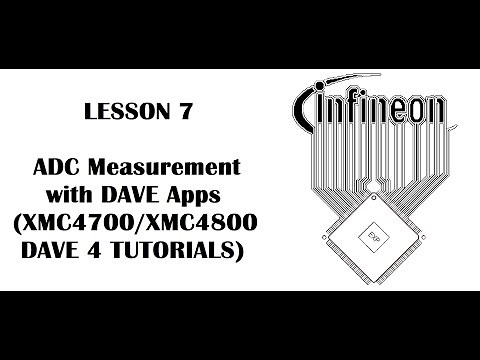Lesson 7 ADC Measurement (INFINEON XMC4700, XMC4800 - DAVE 4 Tutorials)