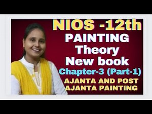 NIOS Std 12th Painting ( New Syllabus) Chapter 3 Part 1 AJANTA AND POST AJANTA PAINTING