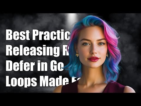 Best Practices for Releasing Resources with Defer in Go Loops