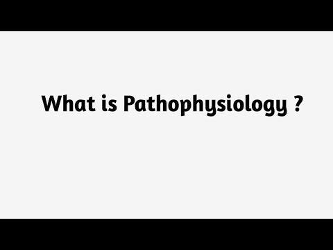 What is Pathophysiology ?