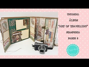 Stamperia's "Art of Traveling" album tutorial. Collaboration with Cristina Camps Scrap. Part 8