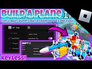 [OP]✈️Roblox build a plane✈️|Best script auto farm Money,fly|EF Hub|*KEYLESS*