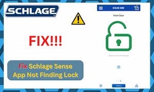 7 Ways To Fix Schlage Sense App Not Finding Lock - DIY Smart Home Hub