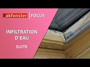 Infiltration fenêtre de toit VELUX et condensation