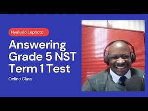 Answering Grade 5 NST Term 1 Exam Test