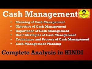Cash Management | Manning | Objective | Importance | Strategies | Techniques and Process | Planning