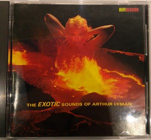 Arthur Lyman - The Exotic Sounds Of Arthur Lyman
