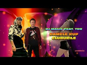 Dj Magic ❌ TDR - Damele Rup Cluburile ❌ Summer Ultra Mix