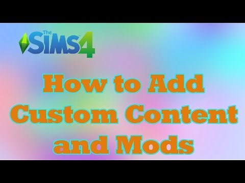 How to Add Mods and Custom Content to Sims 4
