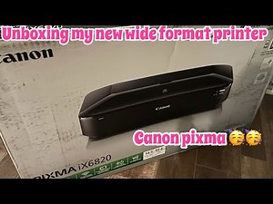 Unboxing my canon pixma ix6820 wide format business printer