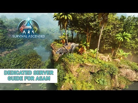 Ark Dedicated Server Setup Guide with ASAM | Easy and Efficient Server Configuration Tutorial