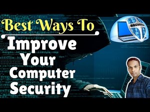 Best Ways To Improve Your Computer Security