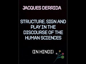 JACQUES DERRIDA | STRUCTURE ,SIGN AND PLAY IN THE DISCOURSE OF THE HUMAN SCIENCES