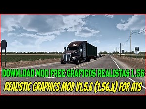 ATS 1.56||DOWNLOAD MOD FREE Realistic Graphics Mod v1.5.6 ||