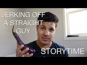 JERKING OFF A STRAIGHT GUY | STORYTIME